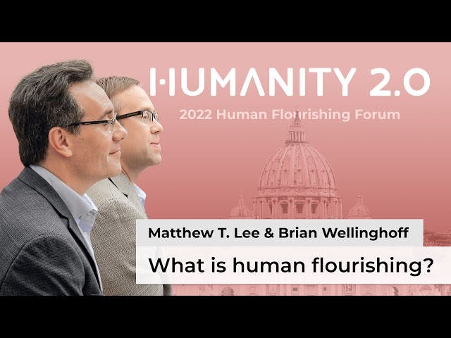 What is human flourishing and what does it look like in a business?: Human Flourishing Forum 2022